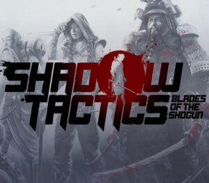 Shadow Tactics: Blades of the Shogun EU Steam CD Key