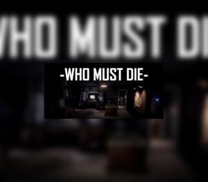 Who Must Die EU Steam CD Key