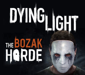 Dying Light - The Bozak Horde DLC Uncut Steam CD Key