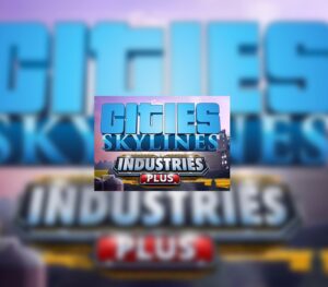 Cities: Skylines - Industries Plus DLC EU Steam CD Key