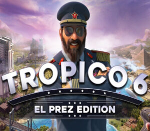 Tropico 6 El Prez Edition ASIA Steam CD Key