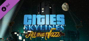 Cities: Skylines - All That Jazz DLC EU Steam CD Key