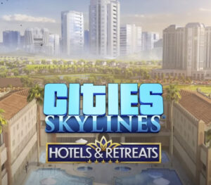 Cities: Skylines - Hotels & Retreats DLC EU Steam CD Key