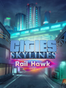 Cities: Skylines - Rail Hawk Radio DLC EU Steam CD Key