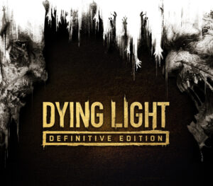 Dying Light: Definitive Edition Steam CD Key