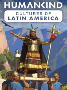 HUMANKIND - Cultures of Latin America DLC Steam CD Key