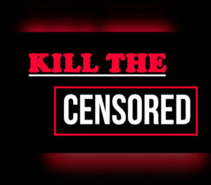 Kill The Censored Steam CD Key