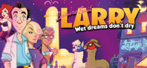Leisure Suit Larry - Wet Dreams Don't Dry EU Steam CD Key