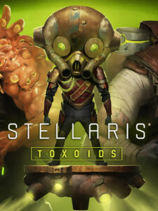 Stellaris - Toxoids Species Pack DLC EU Steam CD Key