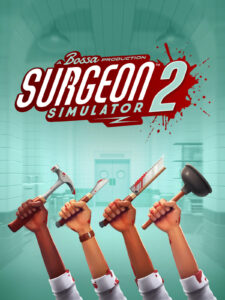 Surgeon Simulator 2 EU Steam CD Key