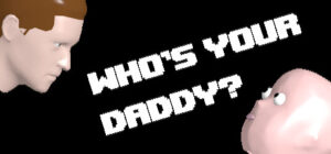 Who's Your Daddy EU Steam CD Key