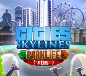 Cities: Skylines - Parklife Plus DLC Steam CD Key