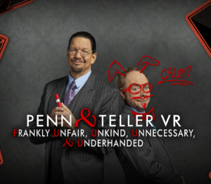 Penn & Teller VR: Frankly Unfair, Unkind, Unnecessary, & Underhanded Steam Altergift