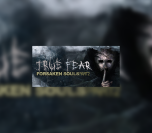 True Fear: Forsaken Souls Part 2 Steam CD Key