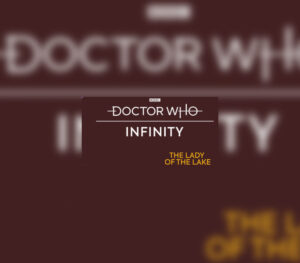 Doctor Who Infinity - The Lady of the Lake Steam CD Key