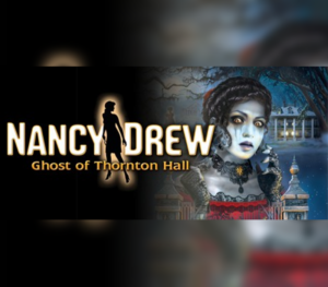 Nancy Drew: Ghost of Thornton Hall Steam CD Key