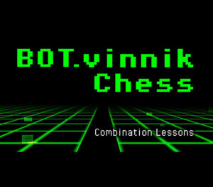 BOT.vinnik Chess: Combination Lessons Steam CD Key