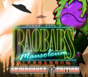 Baobabs Mausoleum Grindhouse Edition Steam CD Key