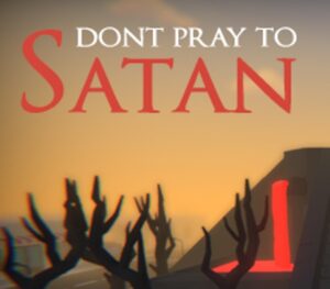 Don't Pray To Satan Steam CD Key