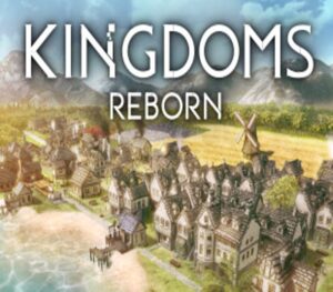 Kingdoms Reborn Steam CD Key