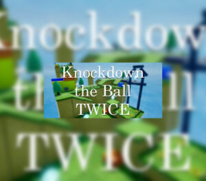 Knockdown the Ball Twice Steam CD Key