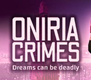 Oniria Crimes Steam CD Key