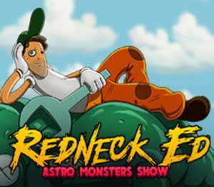 Redneck Ed: Astro Monsters Show Steam CD Key