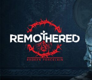 Remothered: Broken Porcelain Steam CD Key