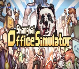 Shanghai Office Simulator Steam CD Key