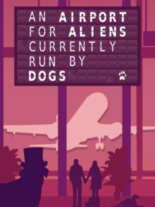 An Airport for Aliens Currently Run By Dogs Steam CD Key