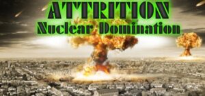 Attrition: Nuclear Domination Steam Gift