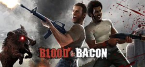 Blood and Bacon Steam Gift