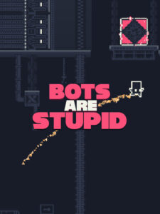 Bots Are Stupid Steam CD Key