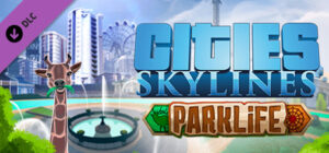 Cities: Skylines + Parklife DLC Steam CD Key