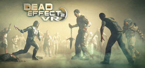 Dead Effect 2 VR Steam CD Key