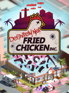 Definitely Not Fried Chicken EN Language Only Steam CD Key