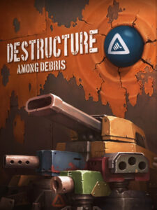 DESTRUCTURE: Among Debris Steam CD Key