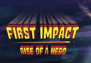 First Impact: Rise of a Hero Steam CD Key