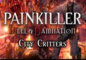 Painkiller Hell & Damnation City Critters DLC Steam CD Key GLOBAL