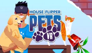 House Flipper Pets VR Steam CD Key