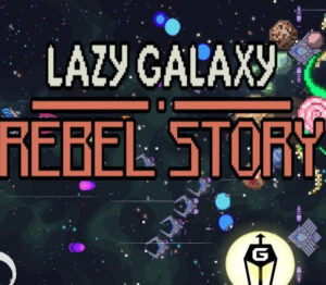 Lazy Galaxy: Rebel Story Steam CD Key