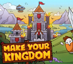Make Your Kingdom Steam CD Key
