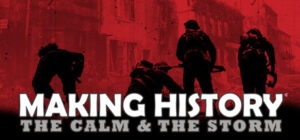 Making History: The Calm & the Storm Steam Gift