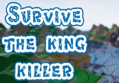 Survive: The king killer Steam CD Key