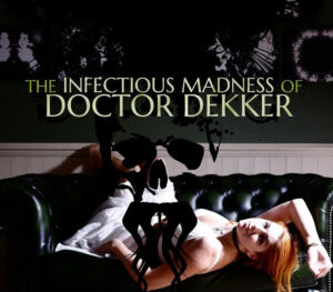 The Infectious Madness of Doctor Dekker Steam CD Key