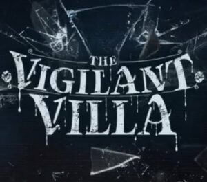 The Vigilant Villa Steam CD Key