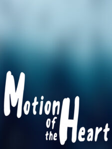 Motion Of The Heart Steam CD Key