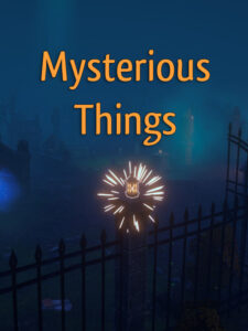 Mysterious Things Steam CD Key