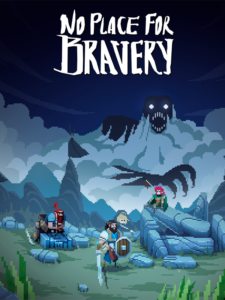 No Place for Bravery Steam CD Key