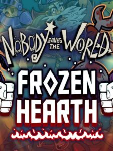 Nobody Saves the World + Frozen Hearth DLC Steam CD Key